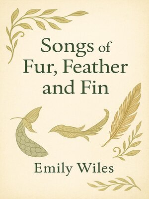 cover image of Songs of Fur, Feather and Fin